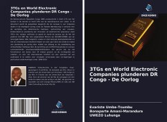 3TGs en World Electronic Companies plunderen DR Congo - De Oorlog - Umba-Tsumbu, Evariste;Amani-Marandura, Bonaparte;Luhunga, UWEZO