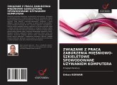 ZWI¿ZANE Z PRAC¿ ZABURZENIA MI¿¿NIOWO-SZKIELETOWE SPOWODOWANE U¿YWANIEM KOMPUTERA