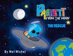 Pachett from the Moon: The Rescue Volume 1 - Michel, Mel