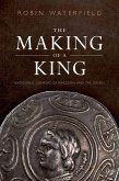 The Making of a King The Making of a King