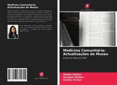 Medicina Comunitária: Actualizações do Museu - Mathur, Medha;Mathur, Navgeet;Verma, Anjana