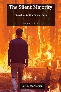 The Silent Majority: Freedom in His Great Name Volume 1 - McPherson, Carl