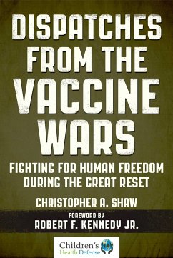 Dispatches from the Vaccine Wars - Shaw, Christopher A