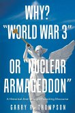 Why? &quote;World War 3&quote; or &quote;Nuclear Armageddon&quote;