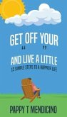 Get Off Your &quote; &quote; and Live a Little