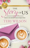 The Story of Us: Based on a Hallmark Channel Original Movie