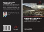 WYKORZYSTANIE MODELI HYDROLOGICZNYCH