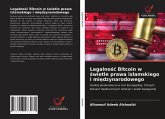 Legalno¿¿ Bitcoin w ¿wietle prawa islamskiego i mi¿dzynarodowego