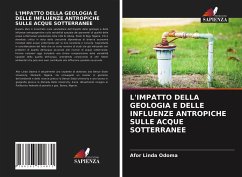 L'IMPATTO DELLA GEOLOGIA E DELLE INFLUENZE ANTROPICHE SULLE ACQUE SOTTERRANEE - Odoma, Afor Linda