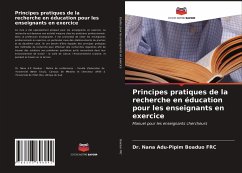 Principes pratiques de la recherche en éducation pour les enseignants en exercice - BOADUO FRC, DR. NANA ADU-PIPIM