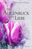 Ein Augenblick von Liebe (eBook, ePUB)