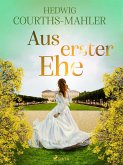 Aus erster Ehe (eBook, ePUB)