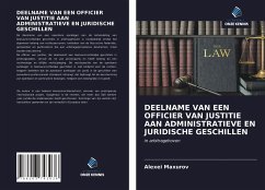 DEELNAME VAN EEN OFFICIER VAN JUSTITIE AAN ADMINISTRATIEVE EN JURIDISCHE GESCHILLEN - Maxurov, Alexei