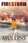 Firestorm: Battling Super-Charged Natural Disasters