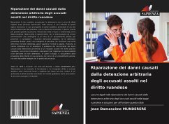 Riparazione dei danni causati dalla detenzione arbitraria degli accusati assolti nel diritto ruandese - Munderere, Jean Damascene