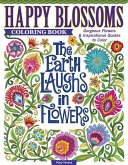 Happy Blossoms Coloring Book: Gorgeous Flowers & Inspirational Quotes to Color