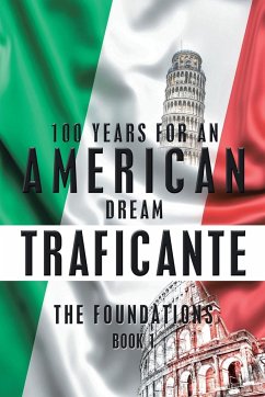 100 Years for an American Dream - Traficante, Salvatore Gerardo