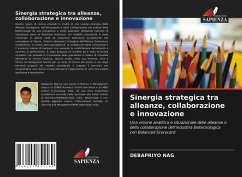 Sinergia strategica tra alleanze, collaborazione e innovazione - Nag, Debapriyo