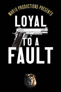 Mar10 Productions Presents Loyal to a Fault - Mar10