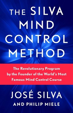 The Silva Mind Control Method - Silva, Jose; Miele, Philip