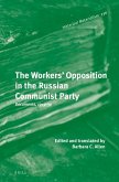The Workers' Opposition in the Russian Communist Party: Documents, 1919-30