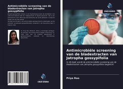 Antimicrobiële screening van de bladextracten van Jatropha gossypifolia - Rao, Priya