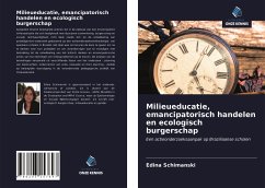 Milieueducatie, emancipatorisch handelen en ecologisch burgerschap - Schimanski, Edina