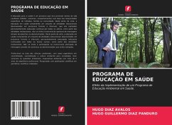 PROGRAMA DE EDUCAÇÃO EM SAÚDE - Diaz Avalos, Hugo;Diaz Panduro, Hugo Guillermo