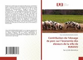 Contribution de l¿élevage de porc sur l¿économie des éleveurs de la ville de BUKAVU