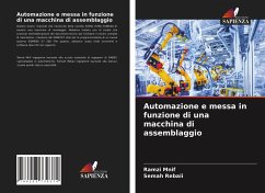 Automazione e messa in funzione di una macchina di assemblaggio - Mnif, Ramzi;Rebaii, Semah