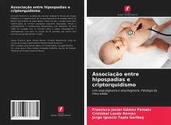 Associação entre hipospadias e criptorquidismo - Gómez Pamatz, Francisco Javier;Landa Román, Cristóbal;Tapia Garibay, Jorge Ignacio Associação entre hipospadias e criptorquidismo - Gómez Pamatz, Francisco Javier;Landa Román, Cristóbal;Tapia Garibay, Jorge Ignacio