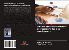 Culture scolaire et valeurs professionnelles des enseignants - Pascual, Elymar A.;San Miguel, Nilda V.