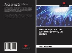 How to improve the customer journey via digital? - Rousseau, Lucas