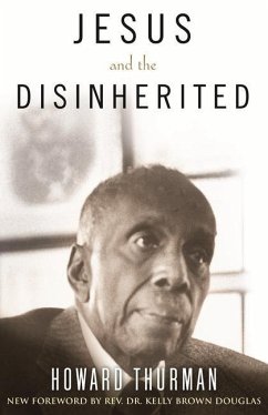 Jesus and the Disinherited - Thurman, Howard; Douglas, Kelly Brown