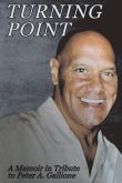 Turning Point: A Memoir in Tribute to Peter A. Gallione