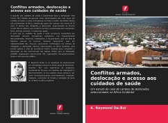 Conflitos armados, deslocação e acesso aos cuidados de saúde - Da-Boi, K. Raymond