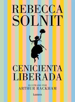 Cenicienta Liberada / Cinderella Liberator - Solnit, Rebecca