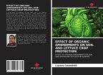 EFFECT OF ORGANIC AMENDMENTS ON SOIL AND LETTUCE CROP PROTECTION