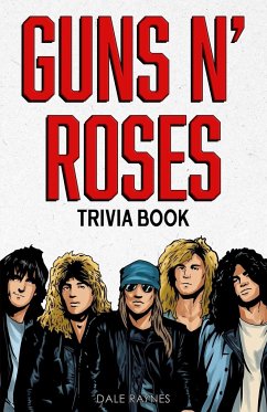 Guns N' Roses Trivia Book - Raynes, Dale