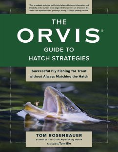 The Orvis Guide to Hatch Strategies - Rosenbauer, Tom