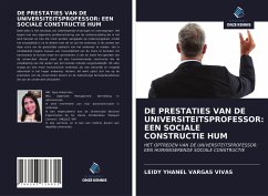 DE PRESTATIES VAN DE UNIVERSITEITSPROFESSOR: EEN SOCIALE CONSTRUCTIE HUM - Vargas Vivas, Leidy Yhanel