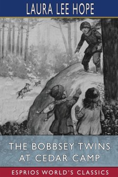 The Bobbsey Twins at Cedar Camp (Esprios Classics) - Hope, Laura Lee