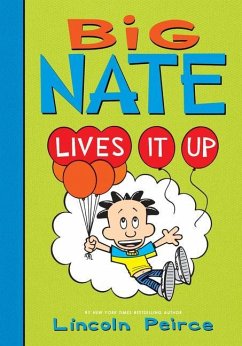 Big Nate Lives It Up - Peirce, Lincoln