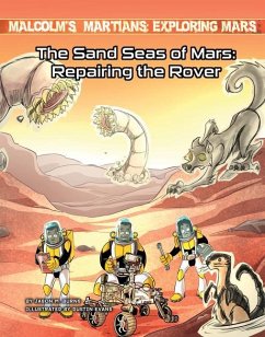 The Sand Seas of Mars: Repairing the Rover - Burns, Jason M