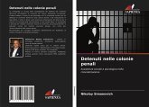 Detenuti nelle colonie penali