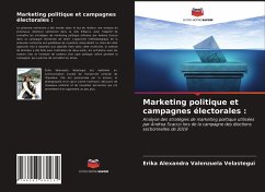 Marketing politique et campagnes électorales : - Valenzuela Velastegui, Erika Alexandra