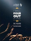 I Will Pour Out My Spirit: 50 Years of God's Faithfulness