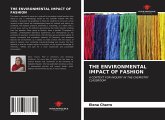 THE ENVIRONMENTAL IMPACT OF FASHION