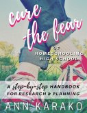 Cure the Fear of Homeschooling High School