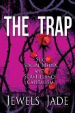 The Trap: Sex, Social Media, and Surveillance Capitalism